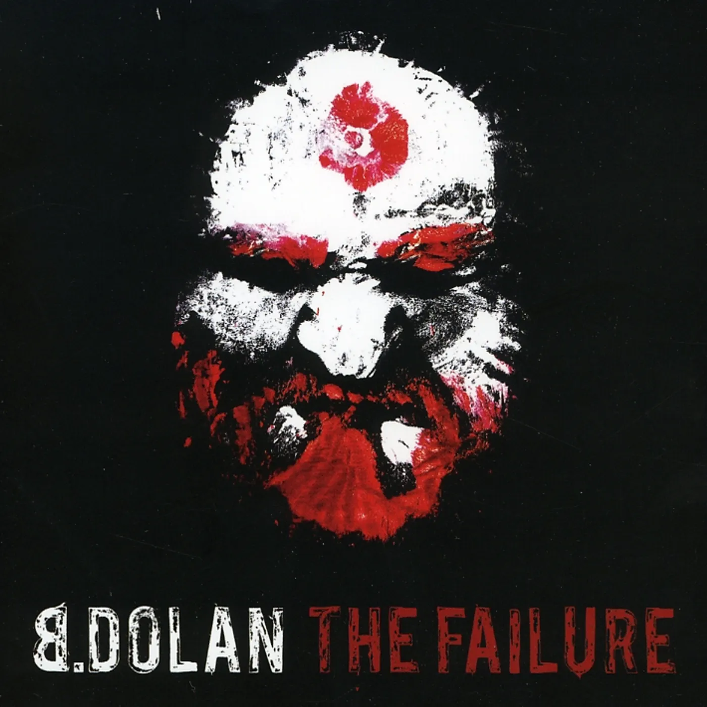 B. Dolan FAILURE CD