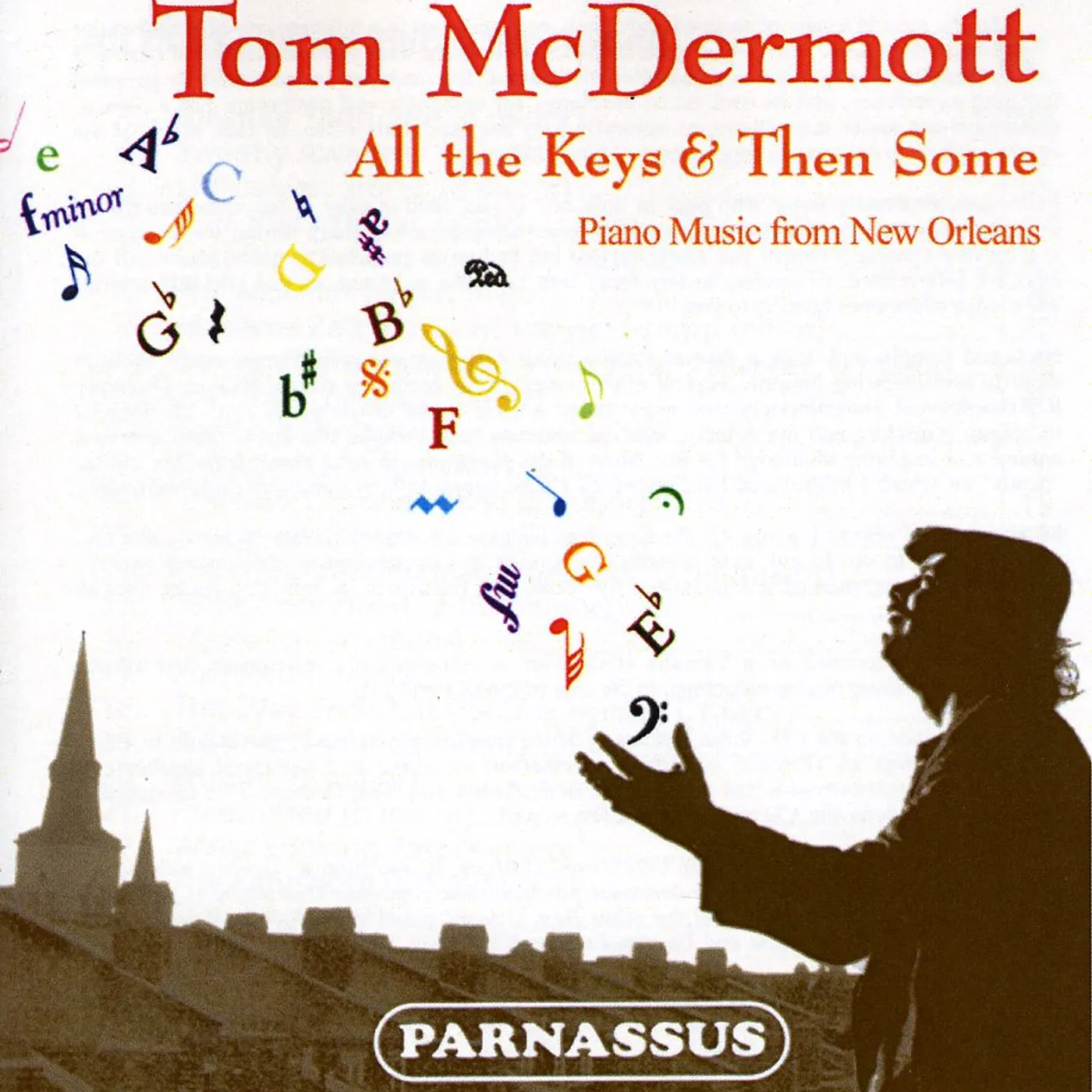 Tom McDermott ALL THE KEYS & THEN SOME: PIANO MUSIC FROM NEW CD