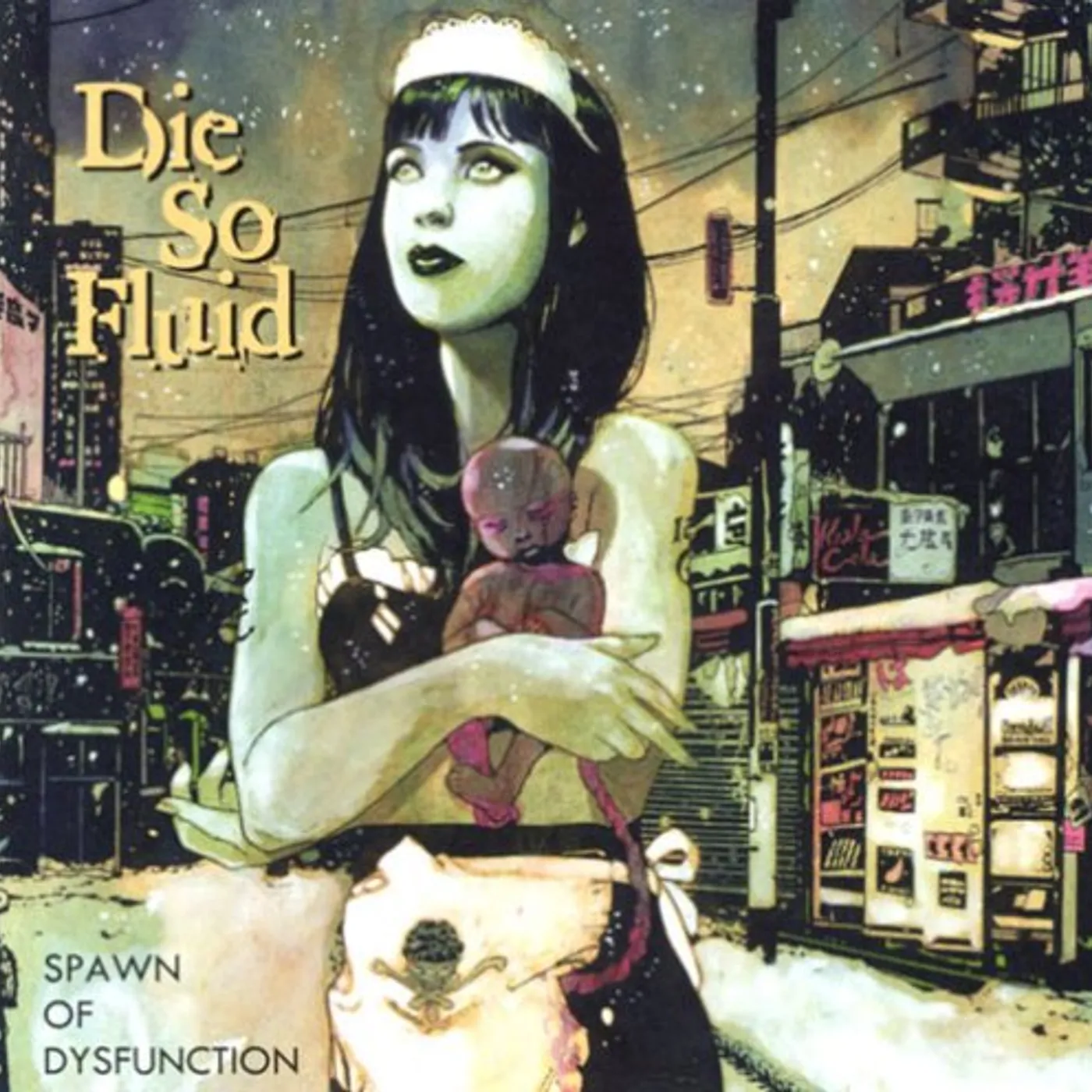 Die So Fluid SPAWN OF DYSFUNCTION CD