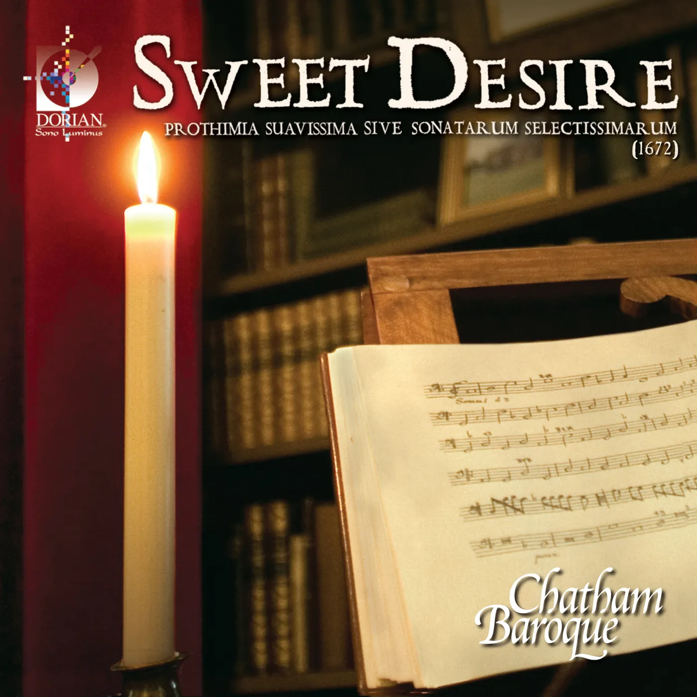 Chatham Baroque SWEET DESIRE: PROTHIMIA SUAVISSIMA SIVE SONATARUM CD