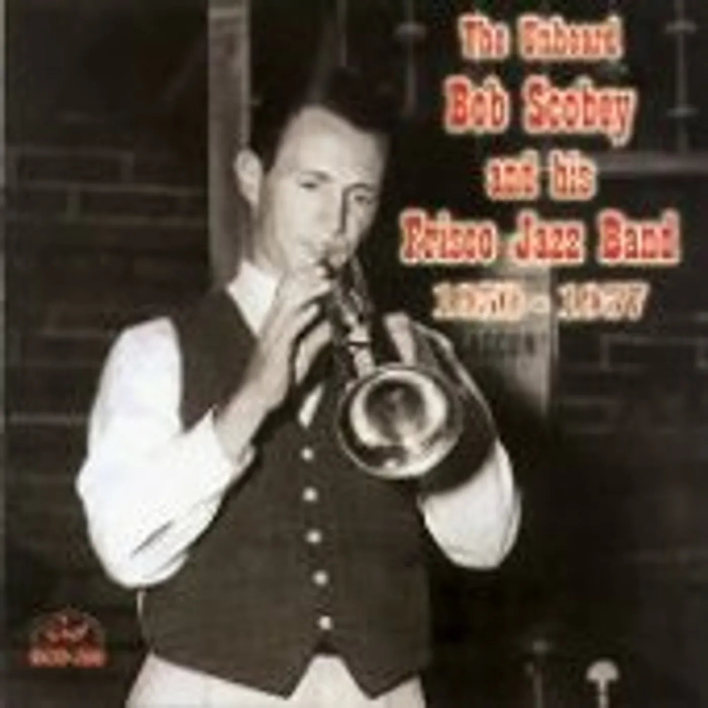 UNHEARD BOB SCOBEY & HIS FRISCO JAZZ BAND 1950-57 CD