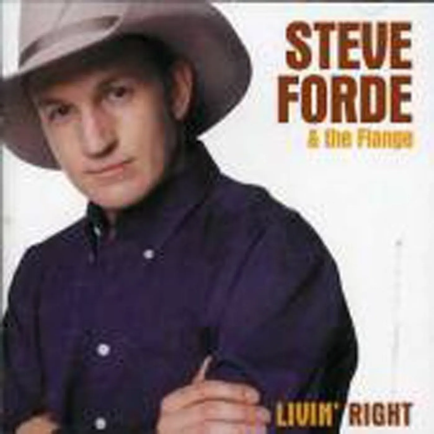 Steve Forde LIVIN RIGHT CD