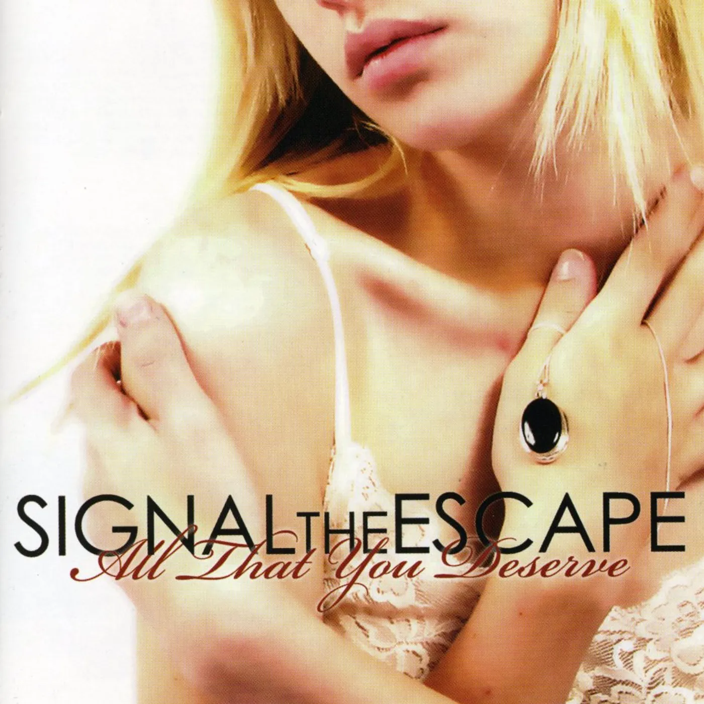 Signal The Escape ALL THAT YOU DESERVE CD