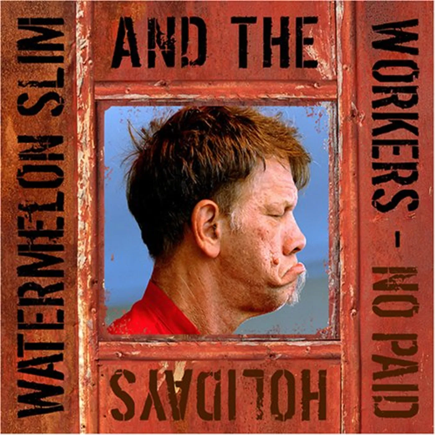 Watermelon Slim & The Workers NO PAID HOLIDAYS CD