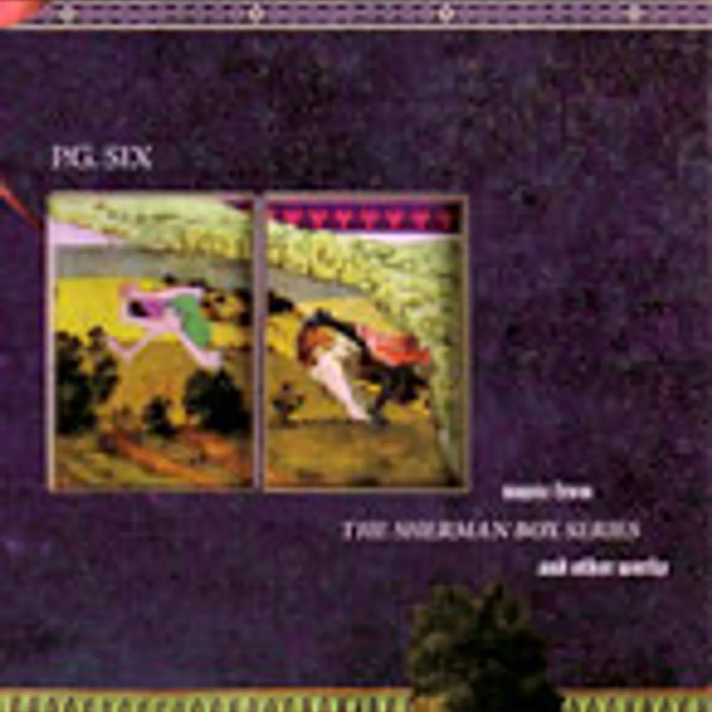 Pg Six MUSIC FROM THE SHERMAN BOX SERIES & OTHER WORKS CD