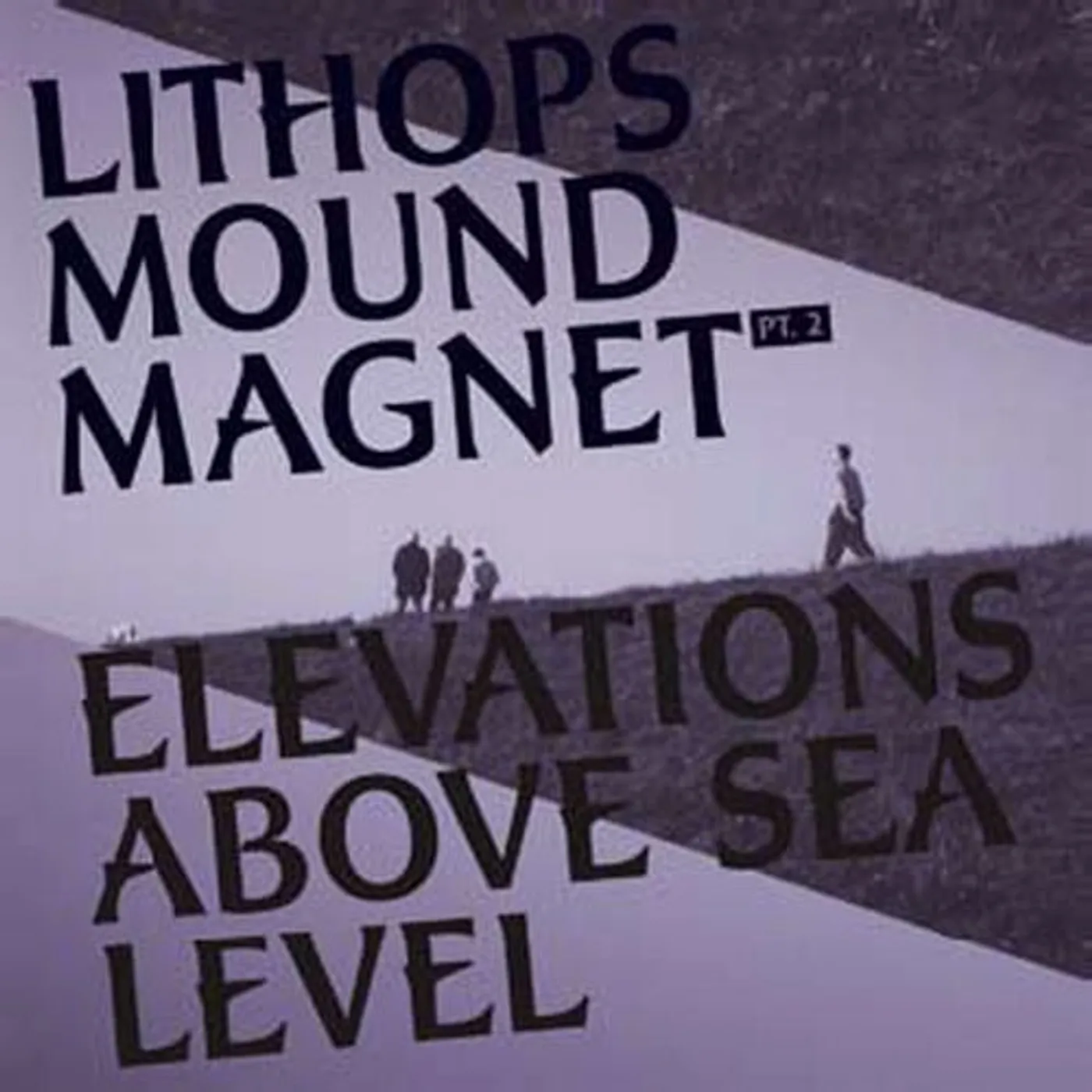 Lithops MOUND MAGNET 2: ELEVATIONS ABOVE SEA LEVEL Vinyl Record