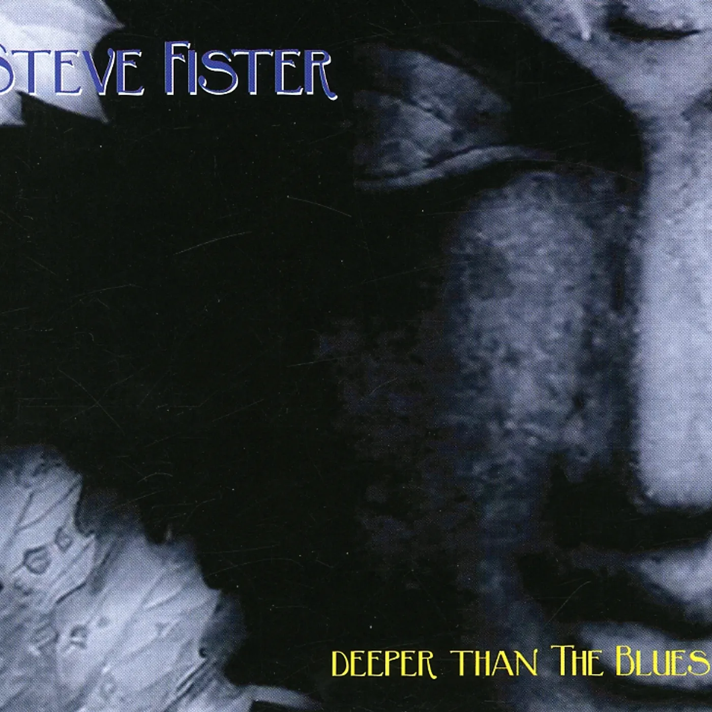 Steve Fister DEEPER THAN THE BLUES CD