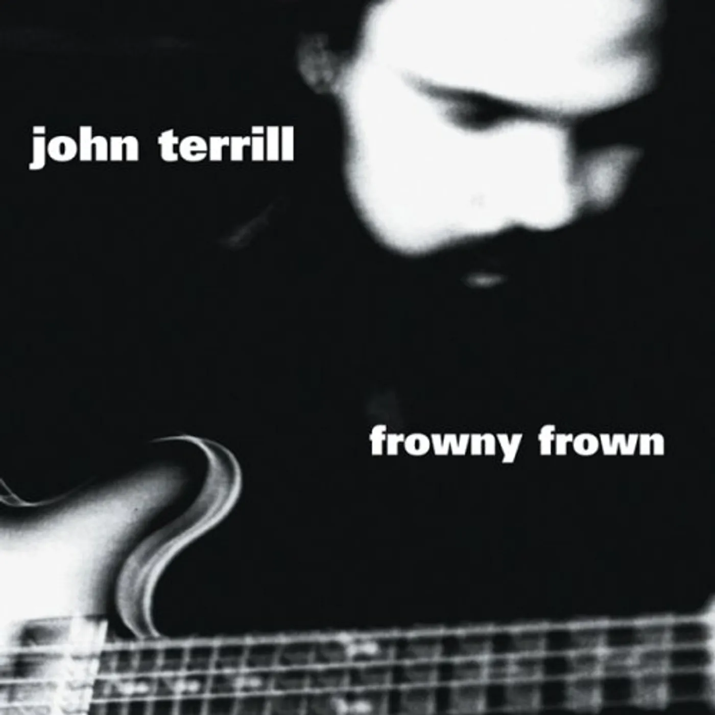 John Terrill FROWNY FROWN CD