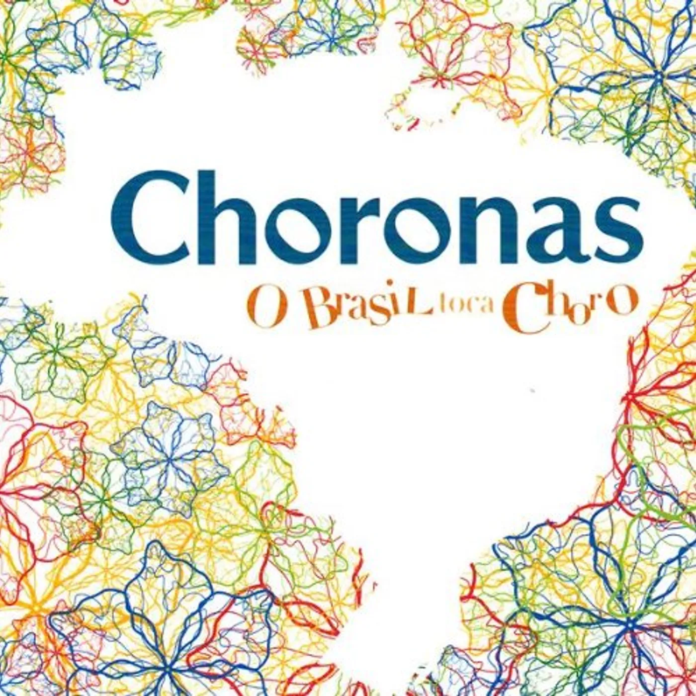 Choronas O BRASIL TOCA CHORO CD