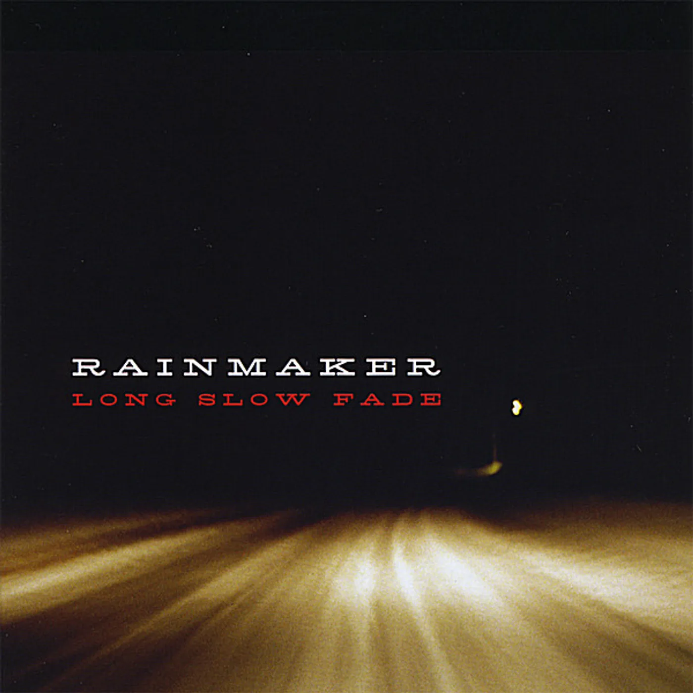 Rainmaker LONG SLOW FADE CD