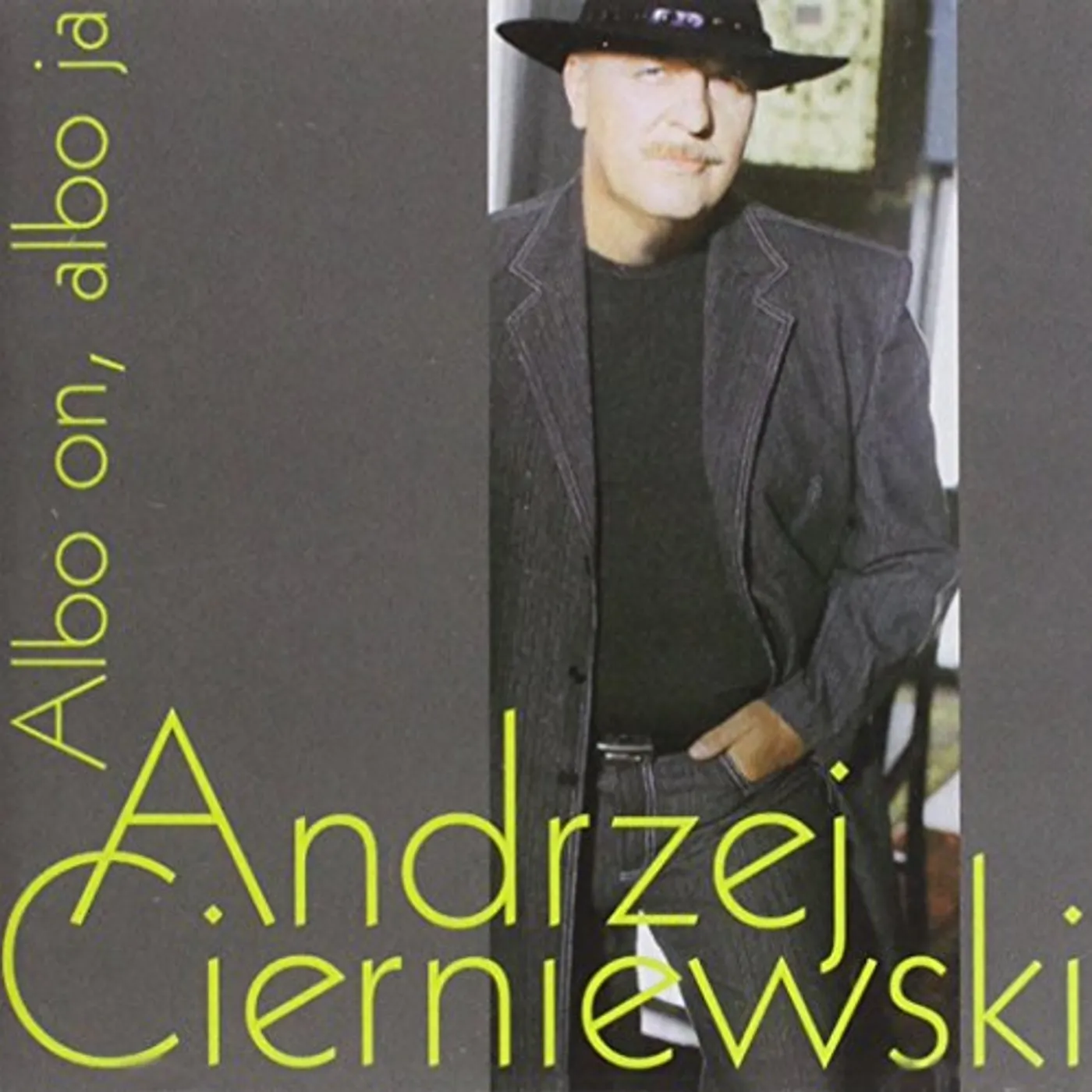 Andrzej Cierniewski ALBO ON, ALBO JA CD