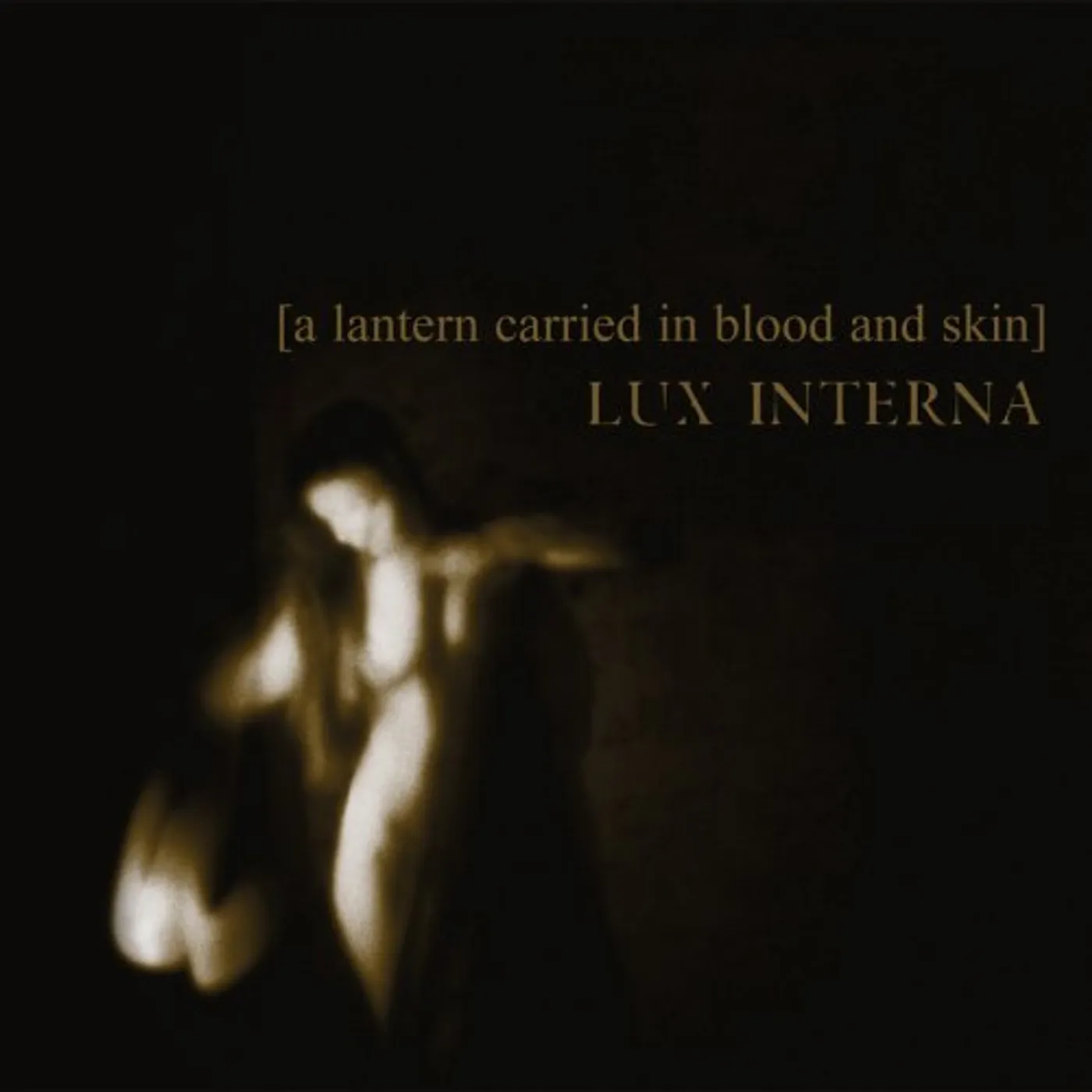 Lux Interna LANTERN CARRIED IN BLOOD & SKIN CD