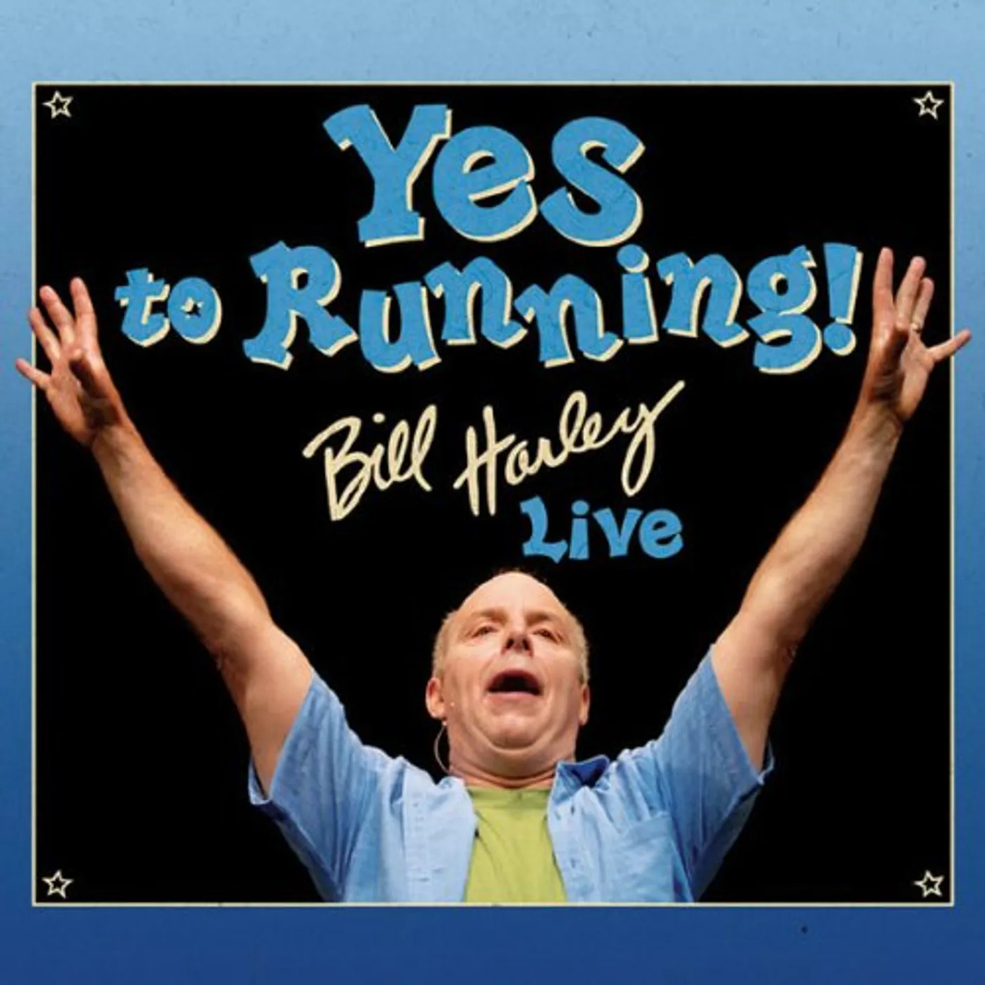 YES TO RUNNING: BILL HARLEY LIVE CD