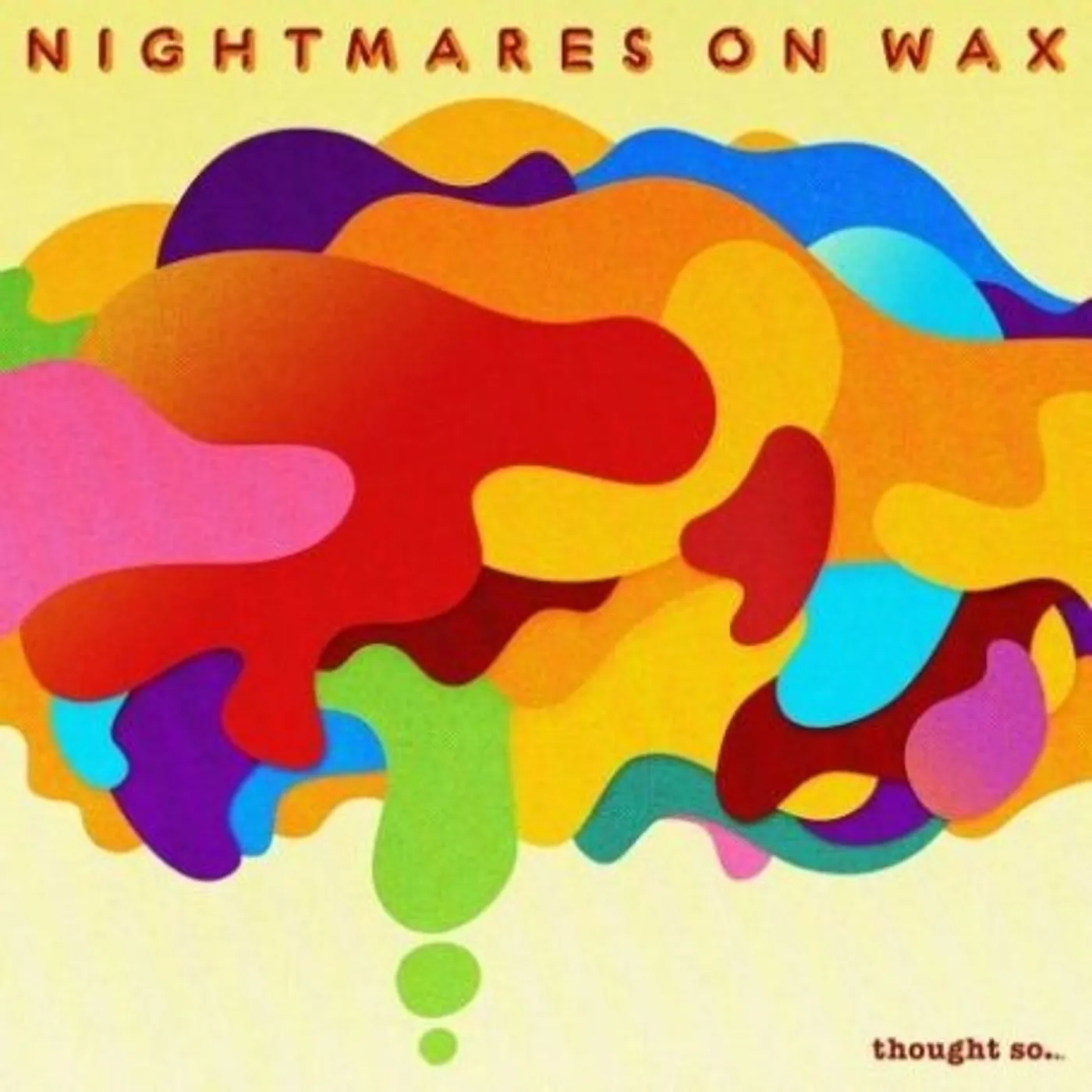 Nightmares On Wax THOUGHT SO CD