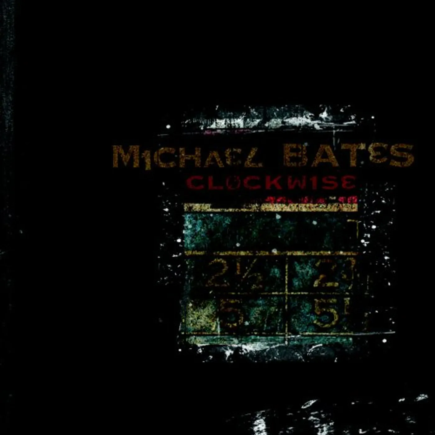 Michael Bates OUTSIDE SOURCES CLOCKWISE CD
