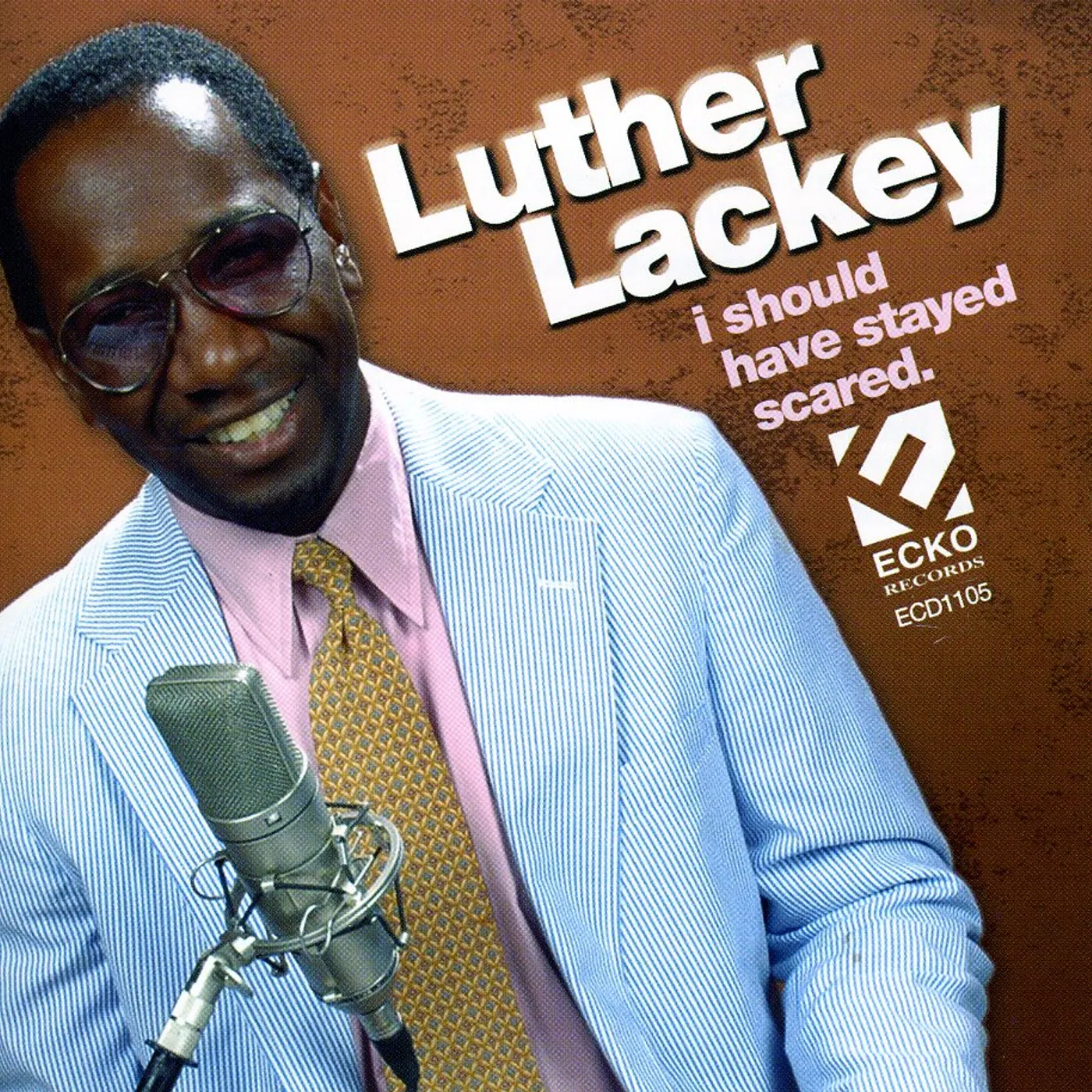 Luther Lackey I SHOULD HAVE STAYED SCARED CD