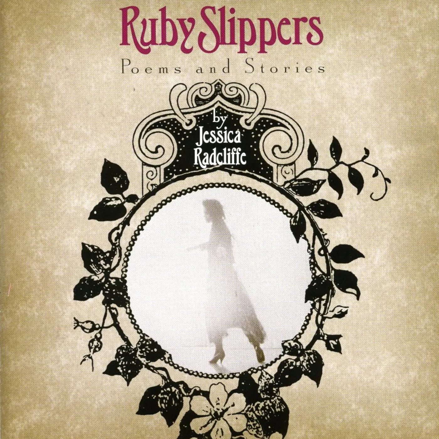 Jessica Radcliffe RUBY SLIPPERS: POEMS & STORIES CD