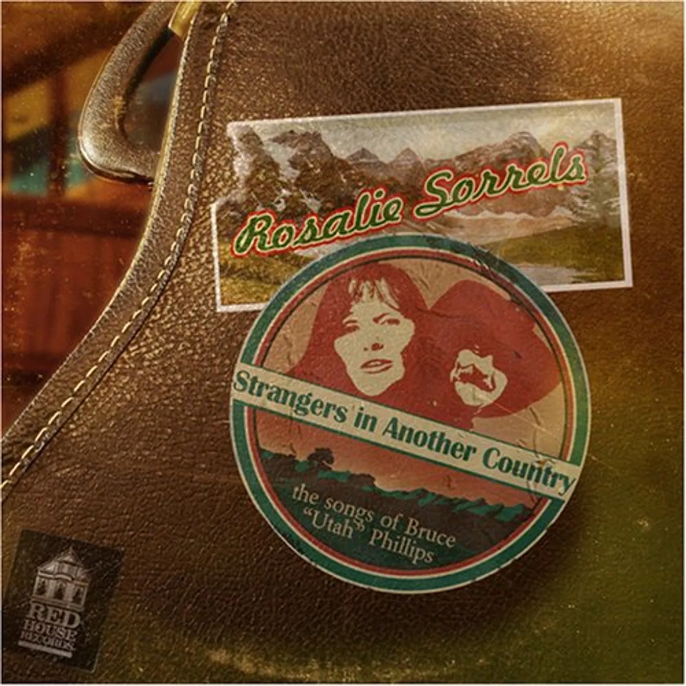 Rosalie Sorrels STRANGERS IN ANOTHER COUNTRY: SONGS OF BRUCE UTAH CD
