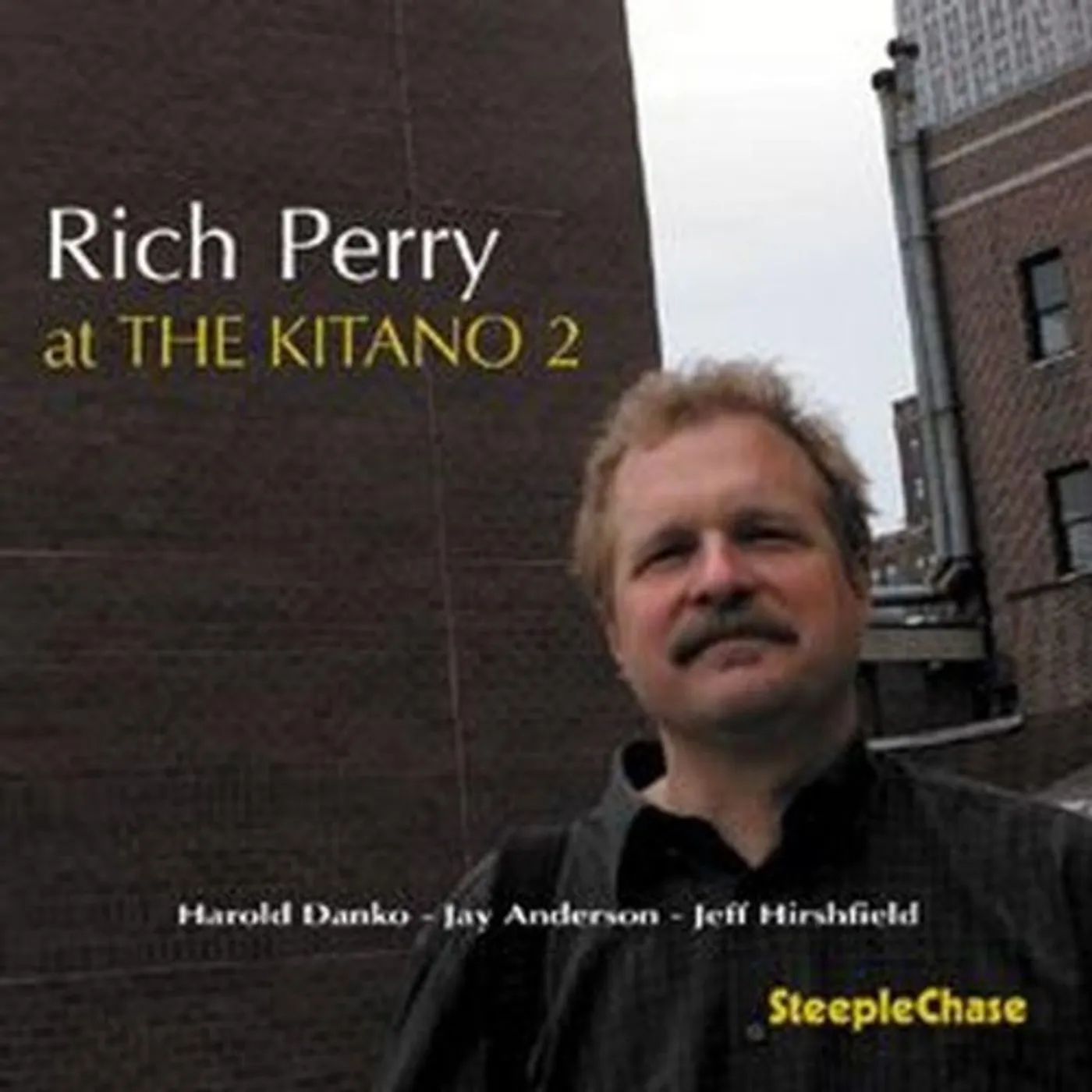 Rich Perry AT THE KITANO 2 CD