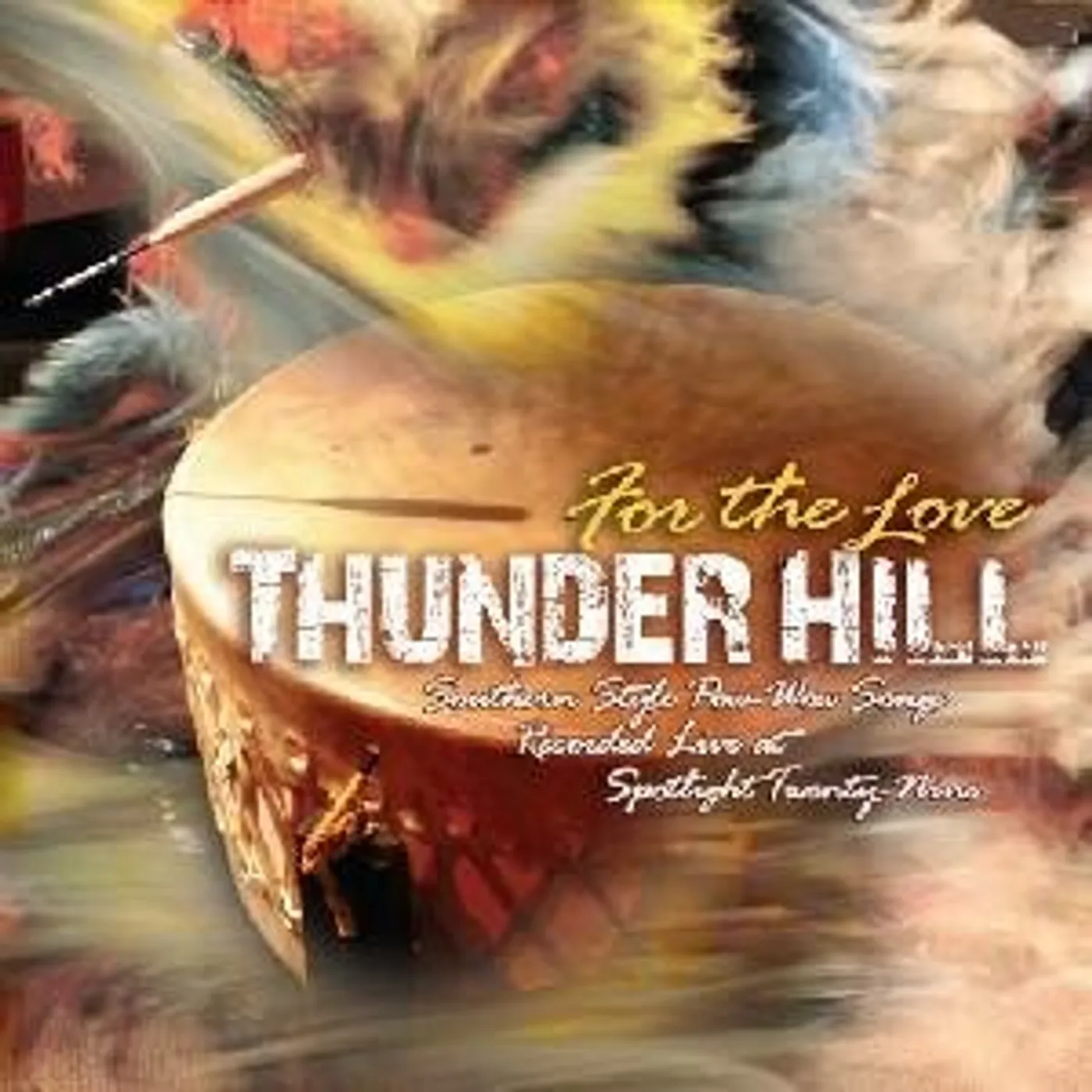 Thunder Hill FOR THE LOVE CD