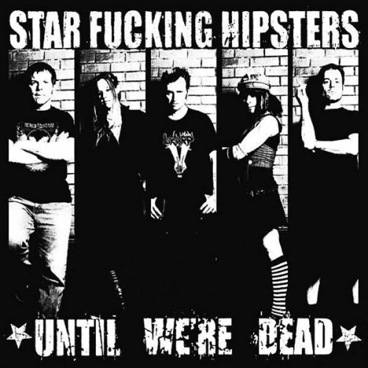 Star Fucking Hipsters Until We're Dead Vinyl Record