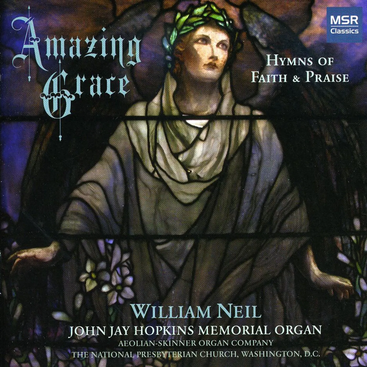 William Neil AMAZING GRACE: HYMNS OF FAITH & PRAISE CD