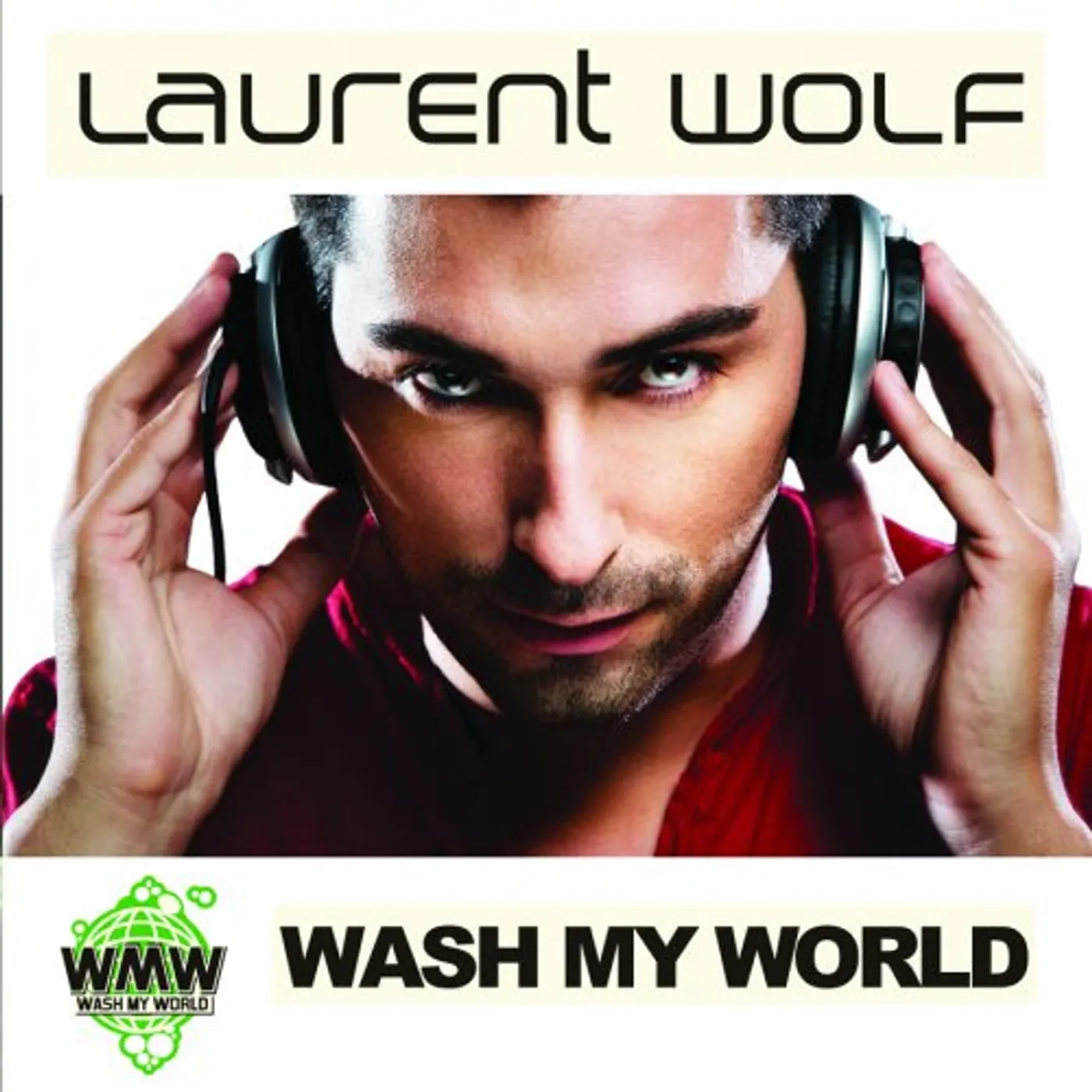Laurent Wolf WASH MY WORLD CD