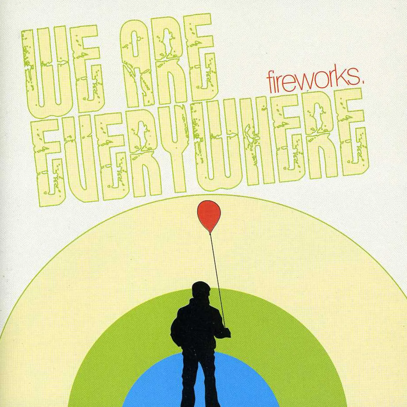 Fireworks WE ARE EVERYWHERE CD