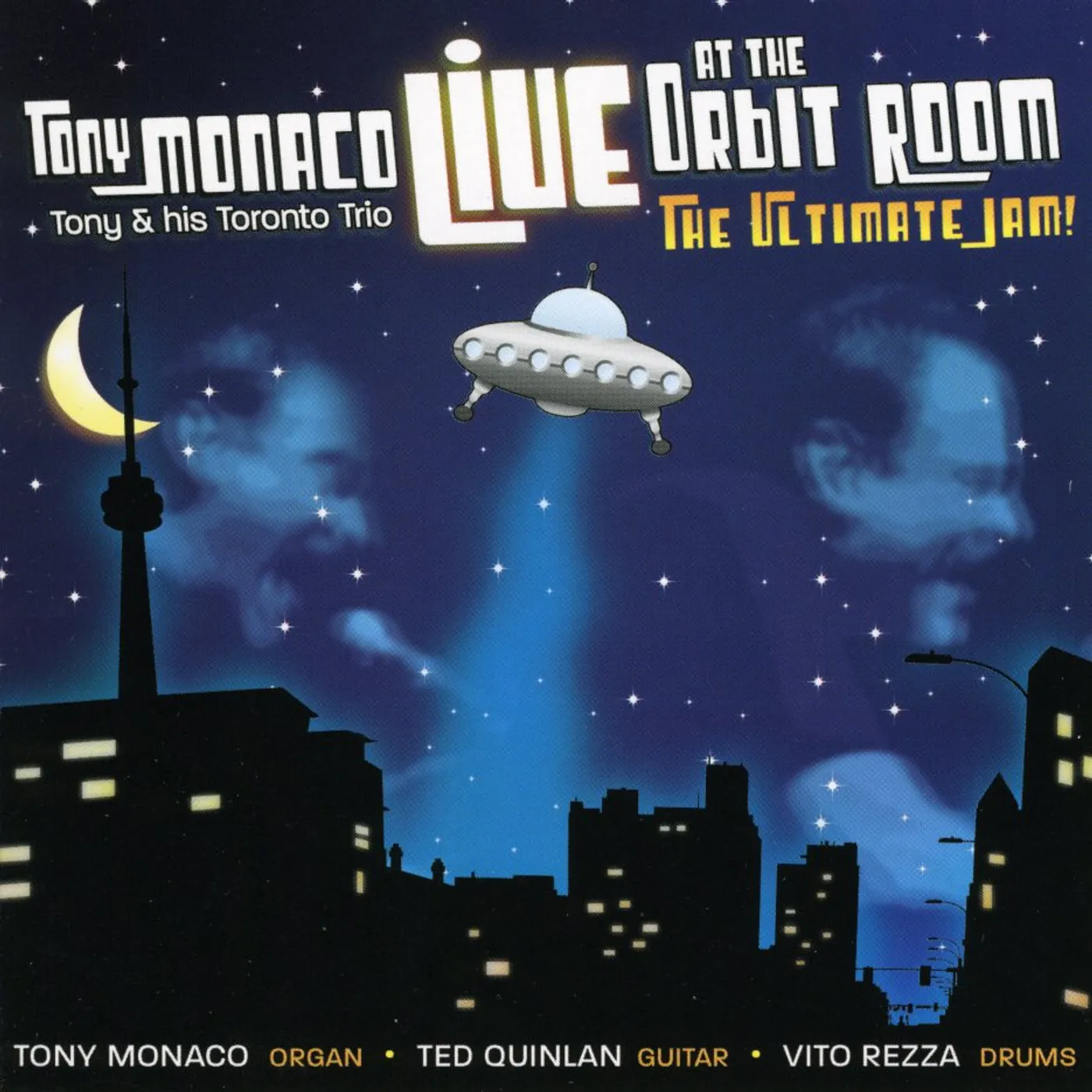 Tony Monaco & His Toronto Trio LIVE AT THE ORBIT ROOM CD