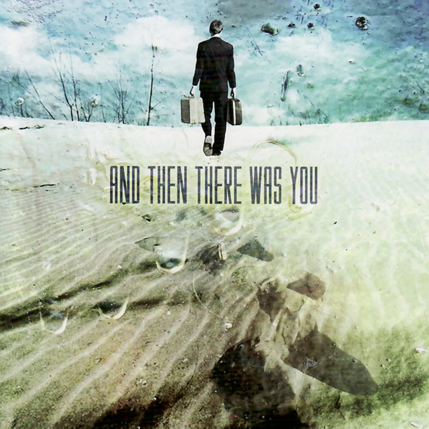 AND THEN THERE WAS YOU CD