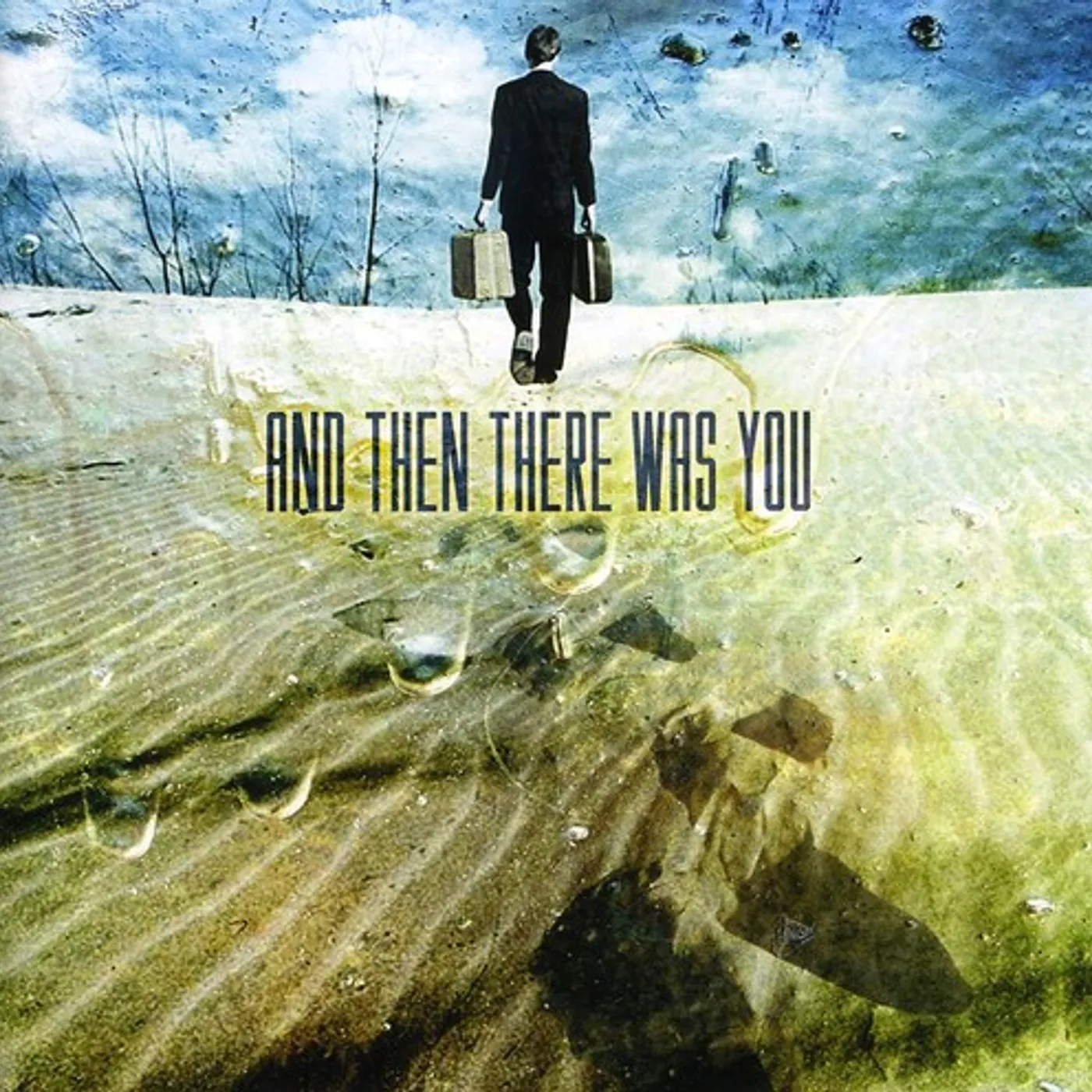 AND THEN THERE WAS YOU CD