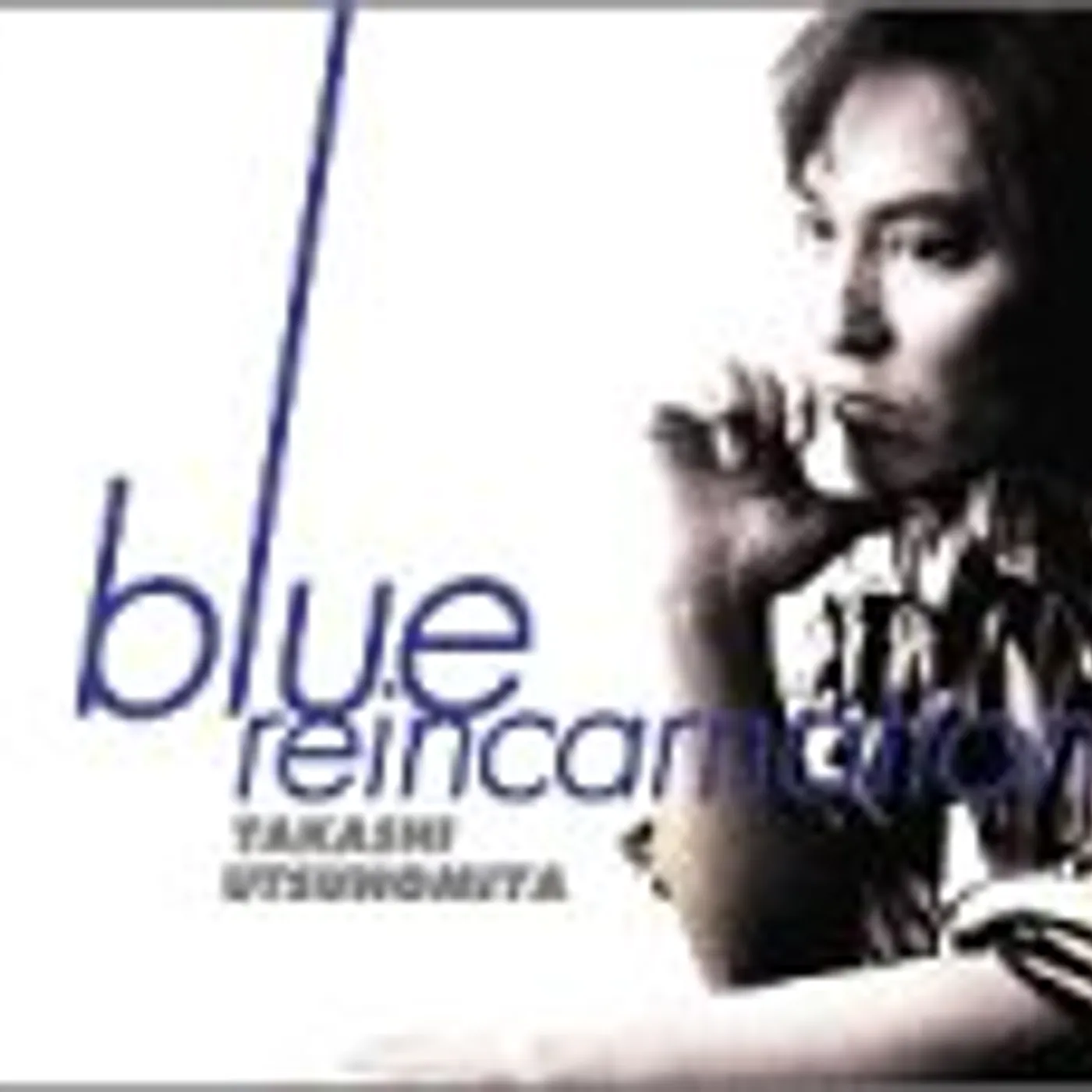 Takashi Utsunomiya BLUE REINCARNATION CD
