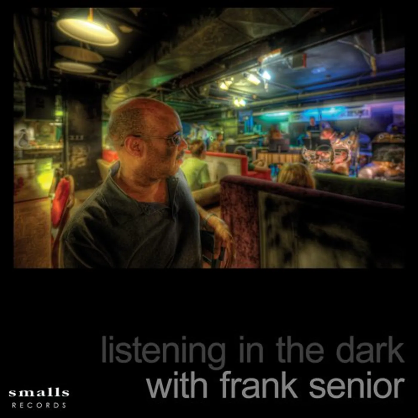 LISTENING IN THE DARK WITH FRANK SENIOR CD
