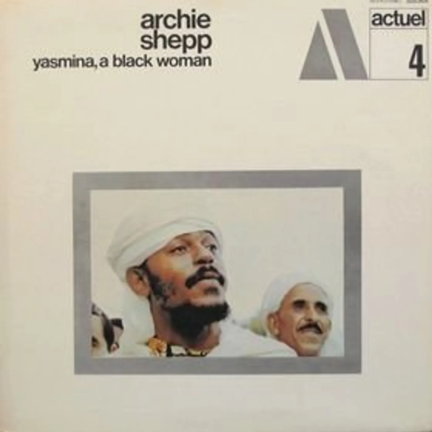 Arhcie Shepp YASMINA A BLACK WOMAN Vinyl Record