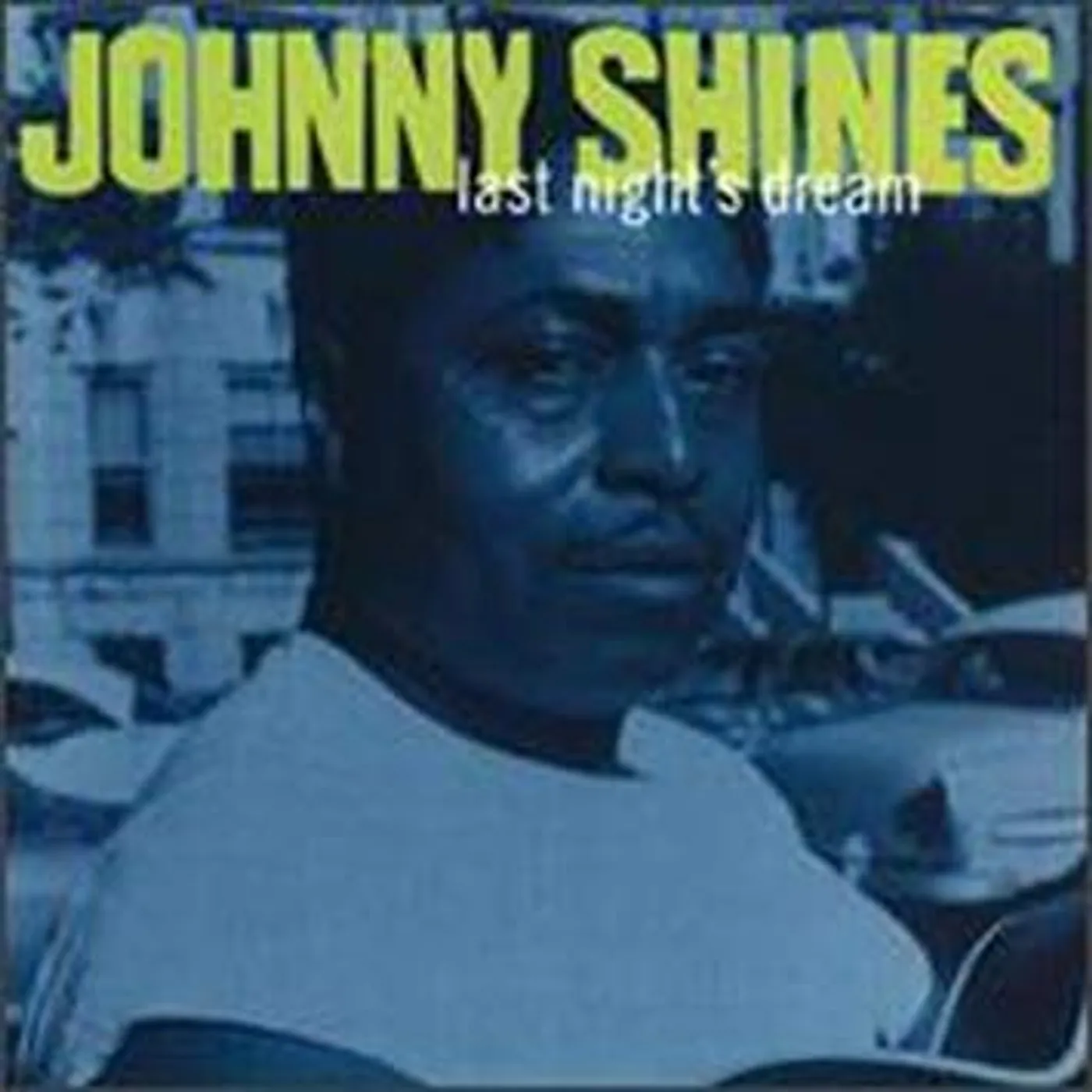 Johnny Shines LAST NIGHTS DREAM Vinyl Record