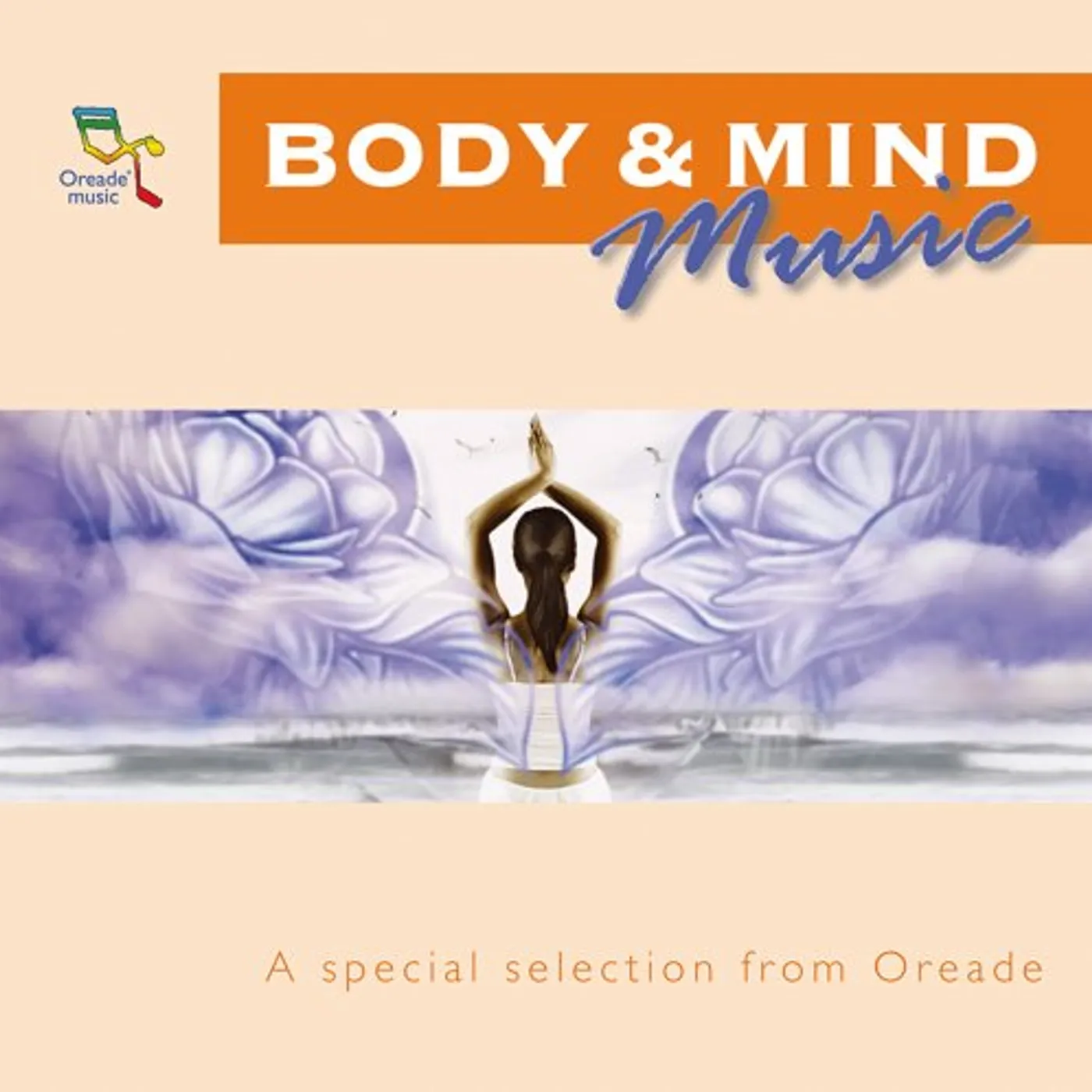 OREADE MUSIC: BODY & MIND MUSIC / VARIOUS CD