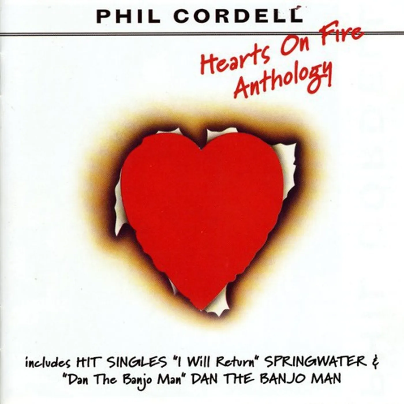 Phil Cordell HEARTS ON FIRE - ANTHOLOGY CD