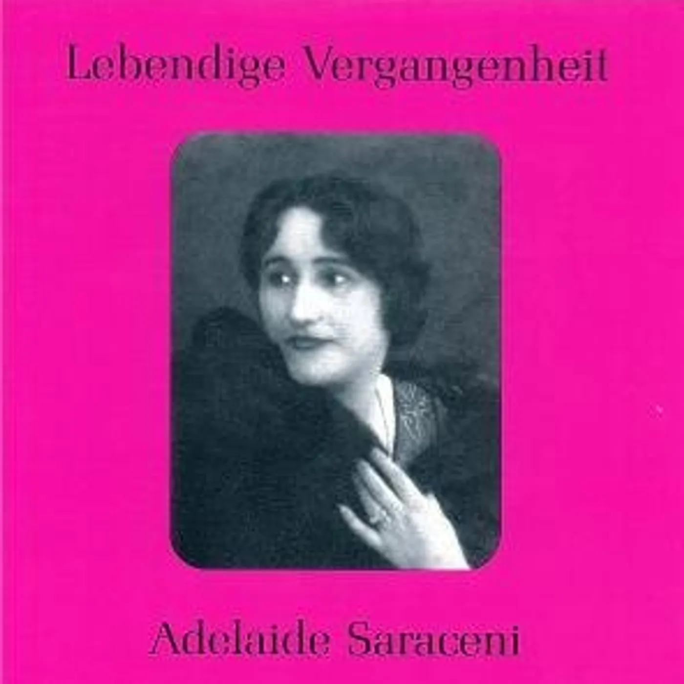 Adelaide Saraceni LEGENDARY VOICES CD