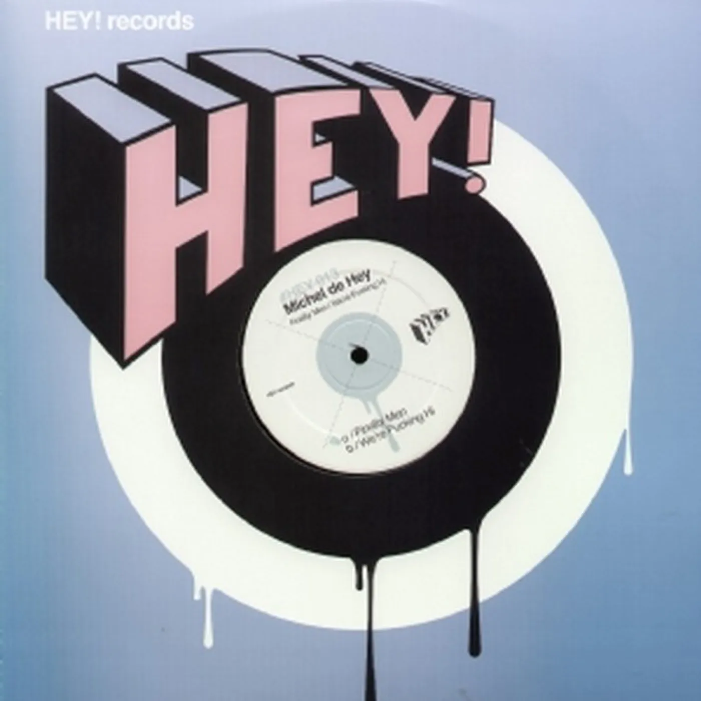 Michael De Hey FINALLY MAN / WE'RE FUCKING HI Vinyl Record