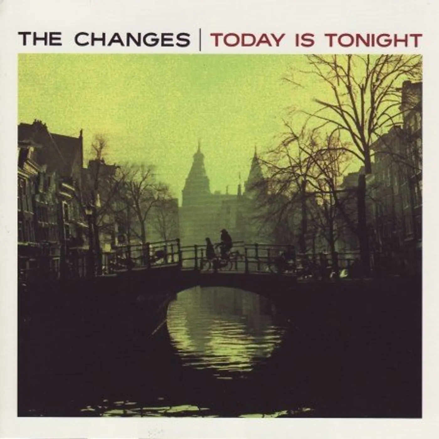 Changes TODAY IS TONIGHT CD
