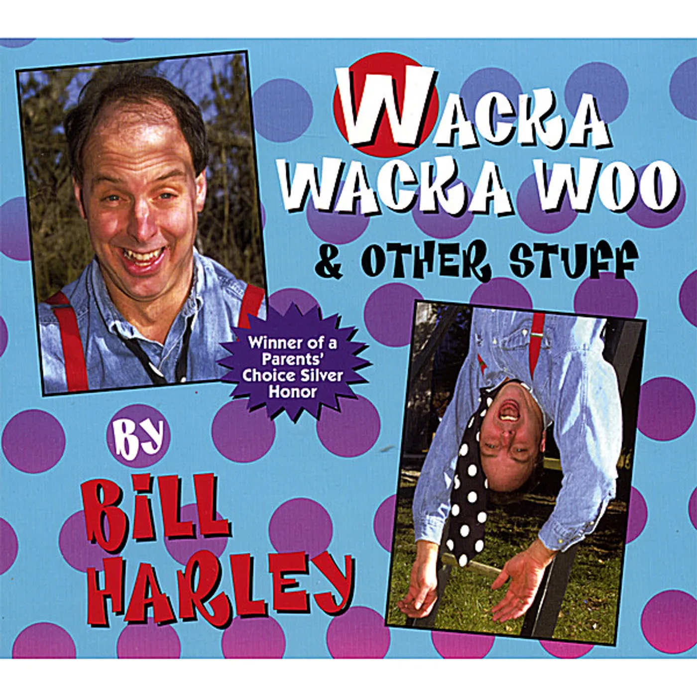 Bill Harley WACKA WACKA WOO & OTHER STUFF CD