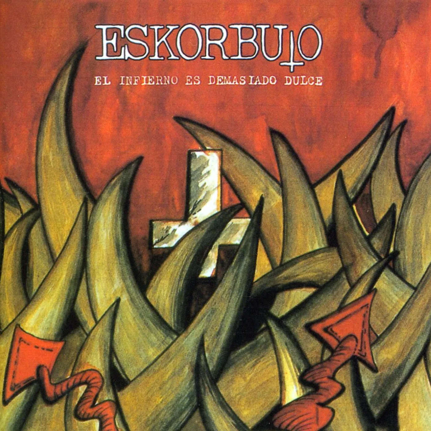 Eskorbuto INFIERNO ES DEMASIADO DULCE CD