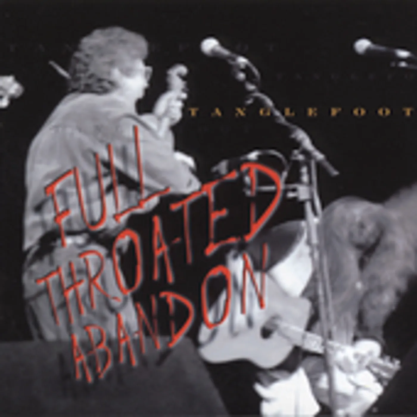Tanglefoot FULL THROATED ABANDON CD