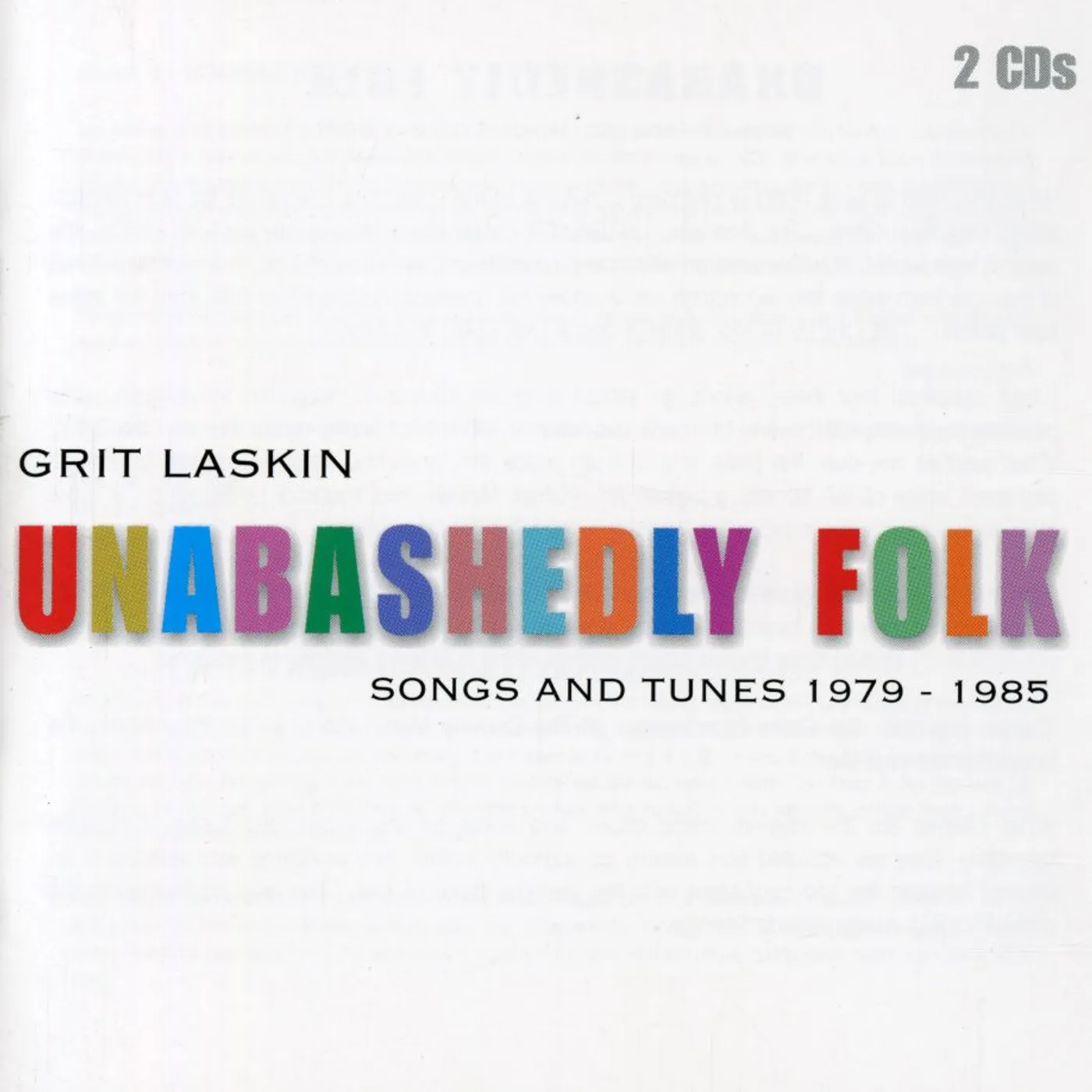 Grit Laskin UNABASHEDLY FOLK: SONGS & TUNES 1979-1985 CD