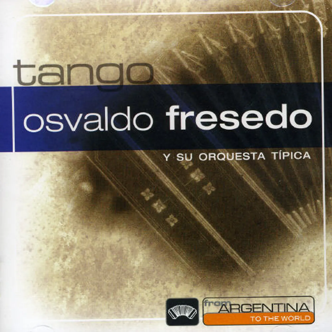 Osvaldo Fresedo FROM ARGENTINA TO THE WORLD CD