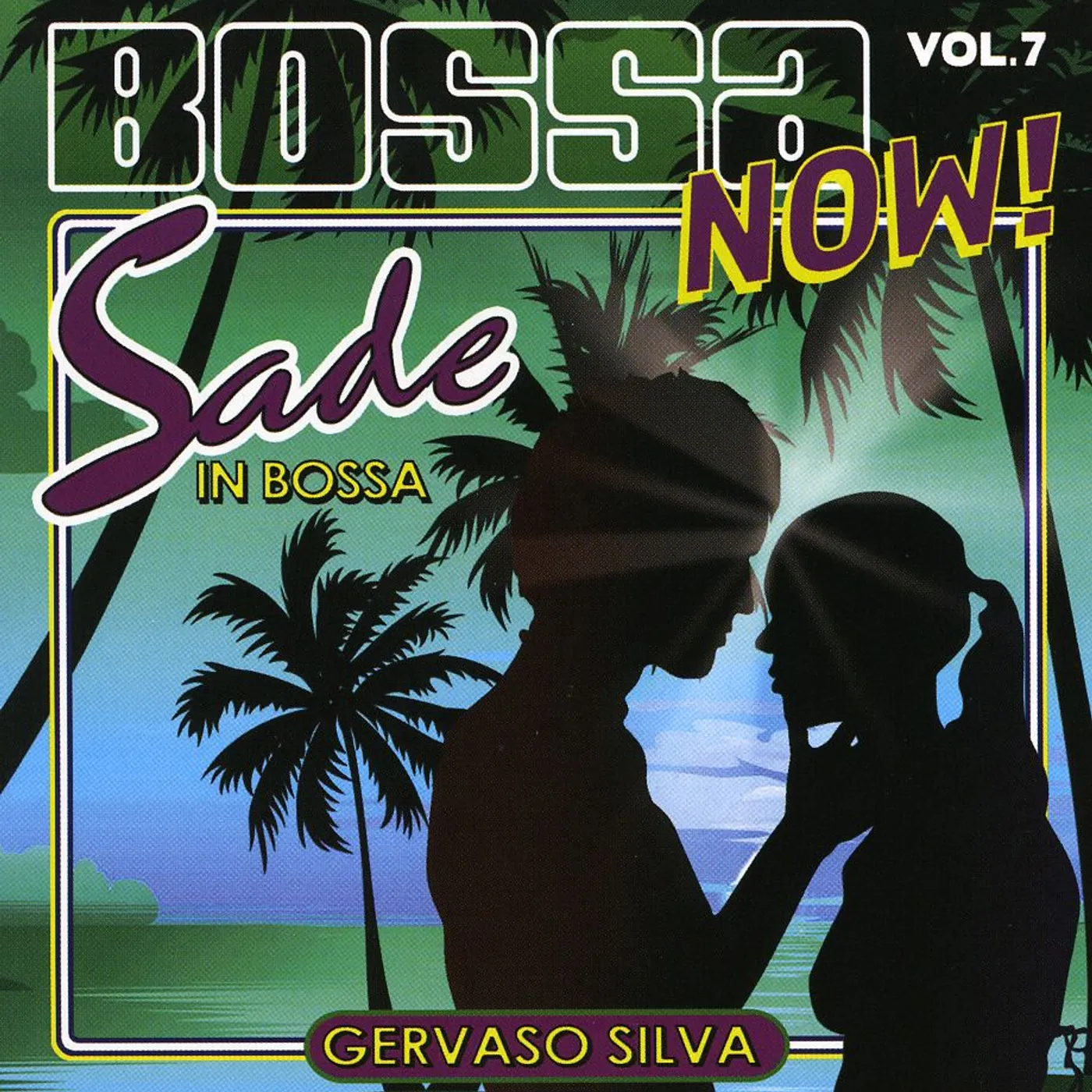 Gervaso Silva BOSSA NOW 7: SADE IN BOSSA CD