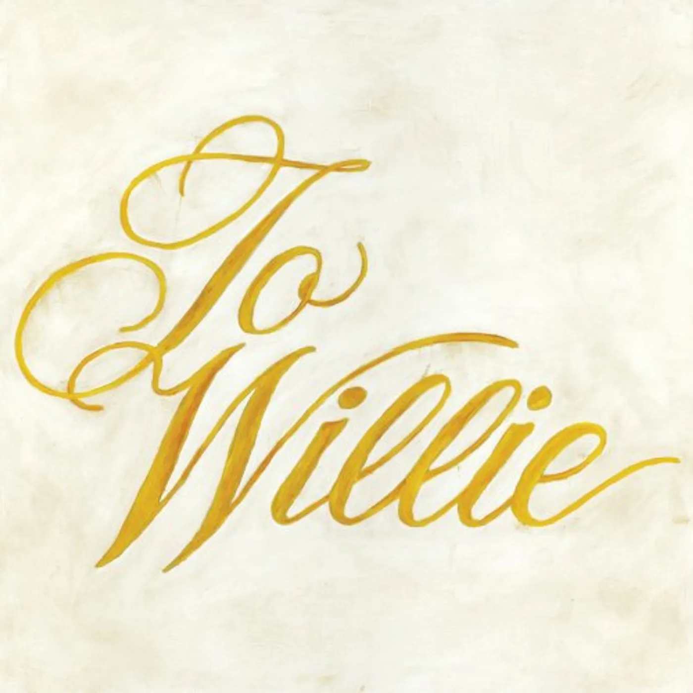 Phosphorescent To Willie Vinyl Record