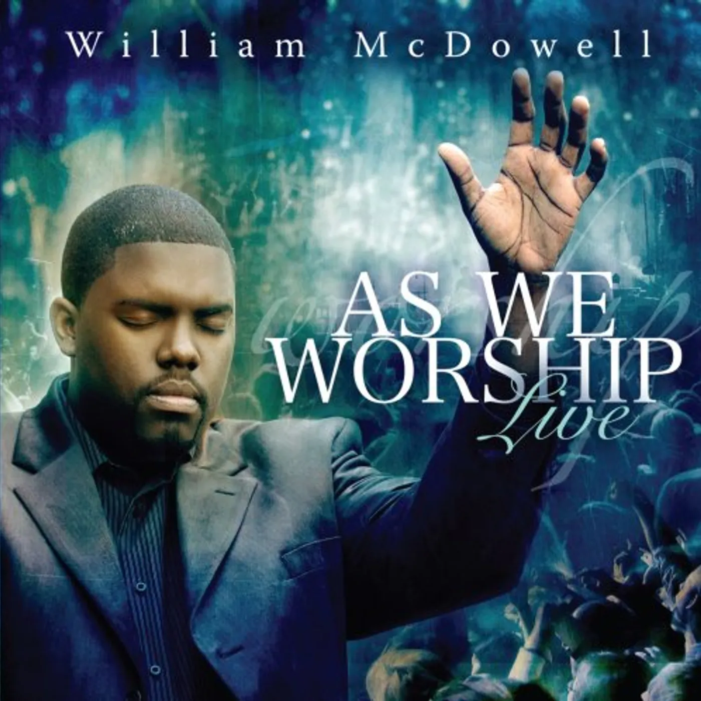 William McDowell AS WE WORSHIP LIVE CD