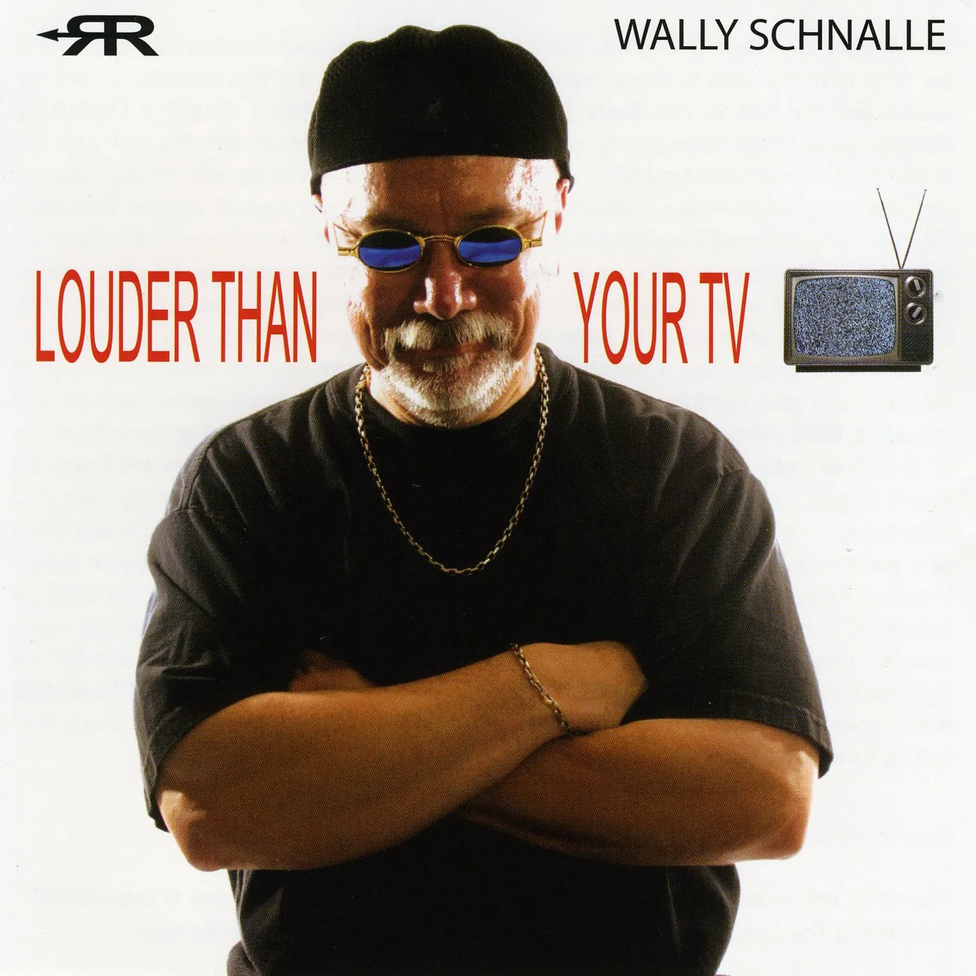 Wally Schnalle LOUDER THAN YOUR TV CD