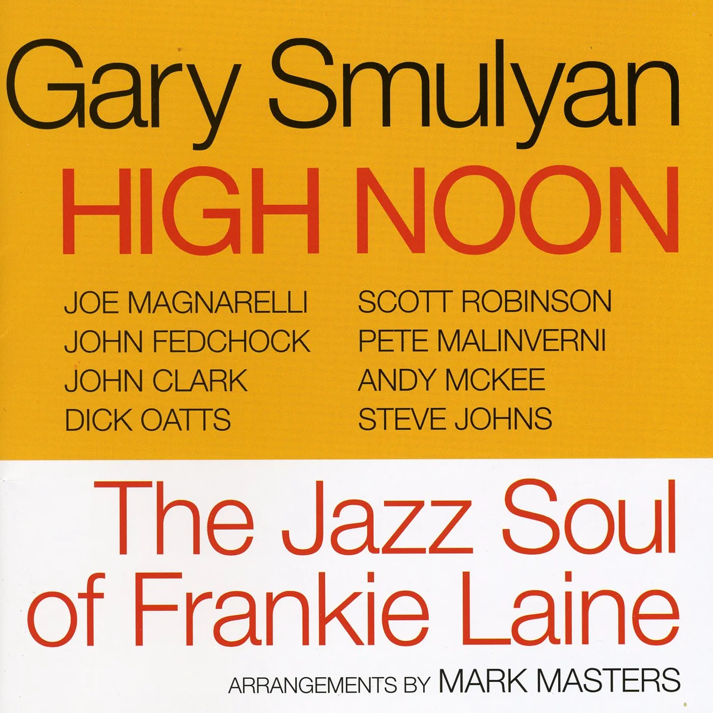 Gary Smulyan HIGH NOON: JAZZ SOUL OF FRANKIE LAINE CD